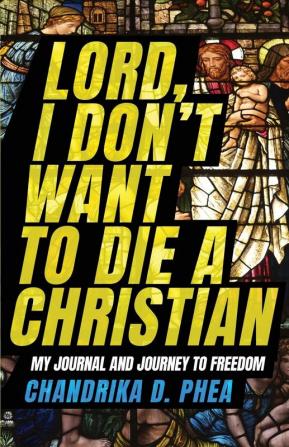 Lord I Don't Want to Die a Christian