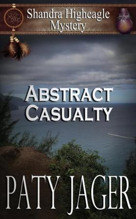 Abstract Casualty: Shandra Higheagle Mystery: 14