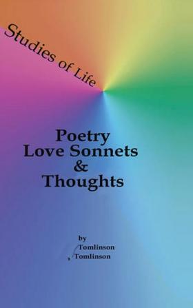 Studies of Life - Poetry Love Sonnets & Thoughts