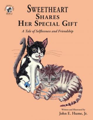 Sweetheart Shares Her Special Gift: A Tale of Selflessness and Friendship: 3 (Sweetheart Tales)