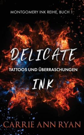 Delicate Ink - Tattoos und Überraschungen: 1 (Montgomery Ink Reihe)