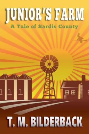 Junior's Farm - A Tale Of Sardis County