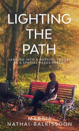 Lighting the Path: Leaning into a Hopeful Future As a Special Needs Parent