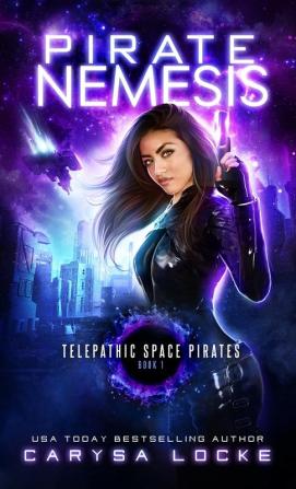 Pirate Nemesis: 1 (Telepathic Space Pirates)