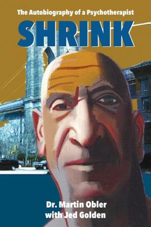 Shrink: The Autobiography of a Psychotherapist