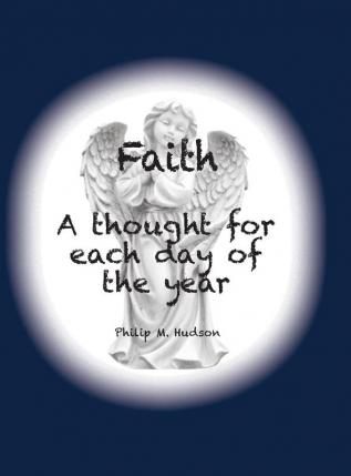 Faith: A thought for each day of the year: 2