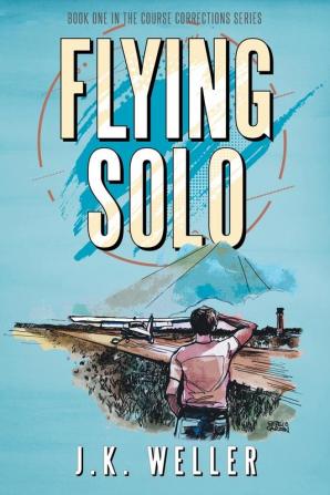 Flying Solo: 1 (Course Corrections)