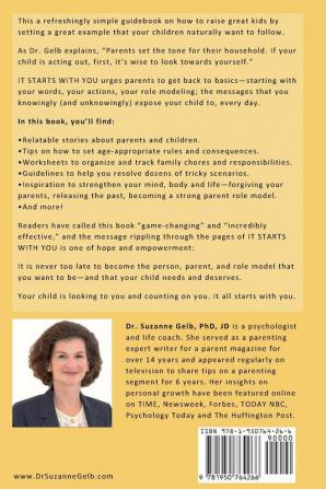 It Starts With You: How To Raise Happy Successful Children By Becoming The Best Role Model You Can Possibly Be - A Guidebook For Parents