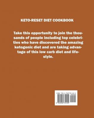 Keto-Reset Diet Cookbook (a Beginner's Guide): Top New 21 DAYS Ketogenic Recipes to Help Achieve Your Optimum Metabolism and Shred Fat Forever.