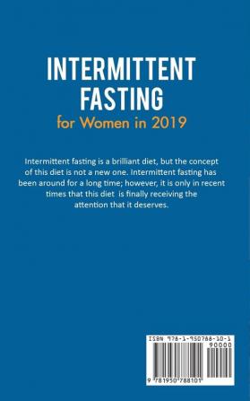 Intermittent Fasting for Women in 2019: Discover How Women are Combining the Ketogenic and Paleo Diet with Fasting for Life-Changing Weight Loss Results