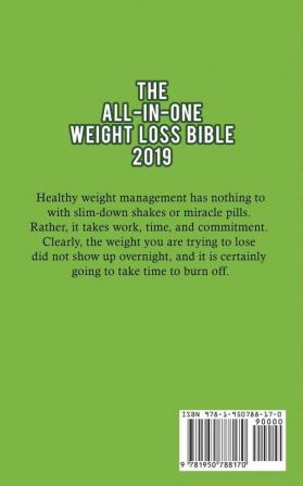 The All-in-One Weight Loss Bible 2019: Transform Your Body with the Best Intermittent Fasting Ketogenic Paleo Vegan Keto Diet and Meal Plan Strategies of 2019 (Beginners Guide)