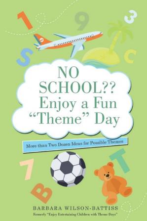 No School Enjoy a Fun Theme Day