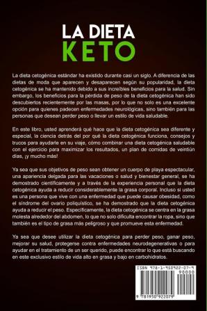 La Dieta Keto: La Guía Definitiva sobre la Dieta Cetogénica para la Pérdida de Peso y la Claridad Mental que incluye cómo entrar en la Cetosis e Ideas para Preparar Comidas