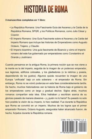 Historia de Roma: Una Guía Fascinante sobre la Antigua Roma que incluye la República romana el Imperio romano y el Imperio bizantino
