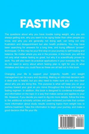 Fasting: Unlock Your Body's Potential for Healing through Intermittent Alternate-day and Extended Water Fasting Including Tips for Sustainable Weight Loss and the Anti-Aging Power of Autophagy