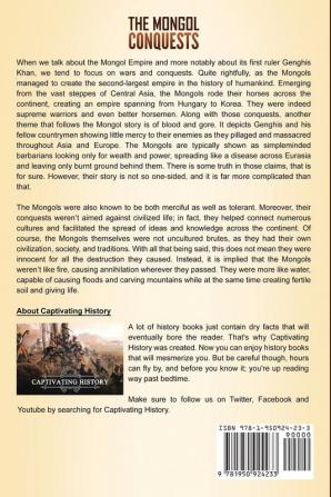 The Mongol Conquests: A Captivating Guide to the Invasions and Conquests Initiated by Genghis Khan That Created the Vast Mongol Empire