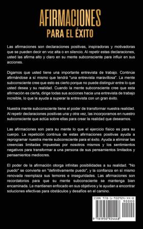 Afirmaciones para el éxito: 250 afirmaciones positivas para crear hábitos diarios poderosos y comenzar la mañana con una autoestima alta ganar dinero y construir relaciones beneficiosas