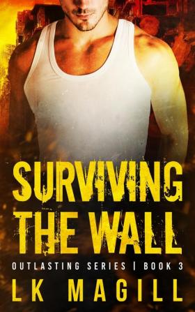 Surviving the Wall: 3 (Outlasting)