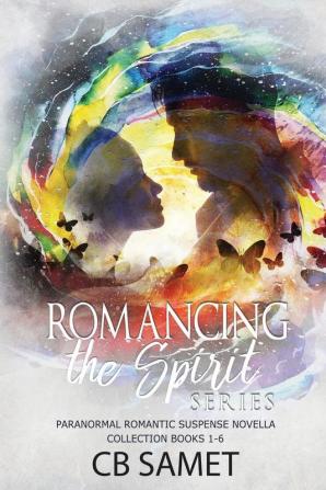 Romancing the Spirit Series: Paranormal Romantic Suspense Novella Collection Books 1-6