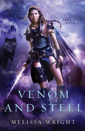 Venom and Steel: 4 (The Frey Saga)