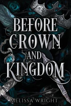 Before Crown and Kingdom: 2 (Between Ink and Shadows)