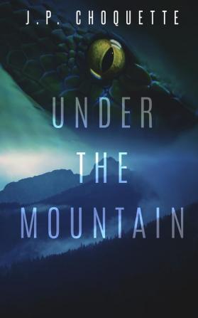 Under the Mountain: 3 (Monsters in the Green Mountains)