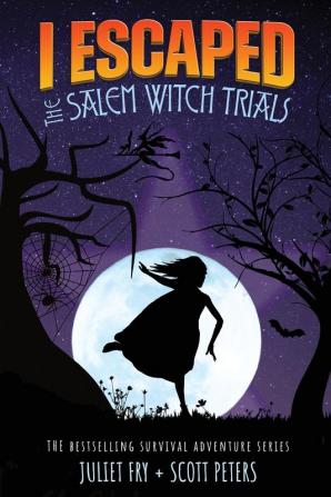 I Escaped The Salem Witch Trials: Salem Massachusetts 1692