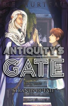 Antiquity's Gate: Strands of Fate: 3