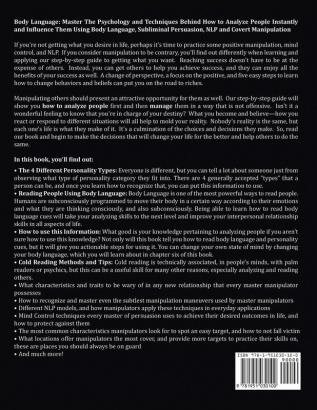 Body Language: Master The Psychology and Techniques Behind How to Analyze People Instantly and Influence Them Using Body Language Subliminal Persuasion NLP and Covert Manipulation