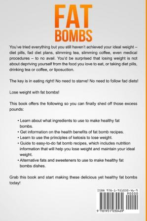 Fat Bombs: 60 Best Delicious Fat Bomb Recipes You Absolutely Have to Try! (Volume 1)