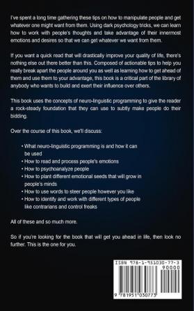 nlp: Dark Psychology - Secret Methods of Neuro Linguistic Programming to Master Influence Over Anyone and Getting What You Want (Persuasion How to Analyze People)