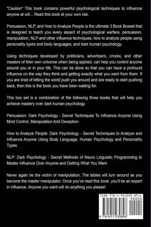 Persuasion NLP and How to Analyze People: Dark Psychology 3 Manuscripts - Secret Techniques To Analyze and Influence Anyone Using Body Language Covert Persuasion Manipulation and Dark NLP