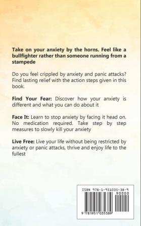 Don't Let Anxiety Stop You: Eliminate Anxiety And Panic Attacks With One Simple Strategy One Step A Day