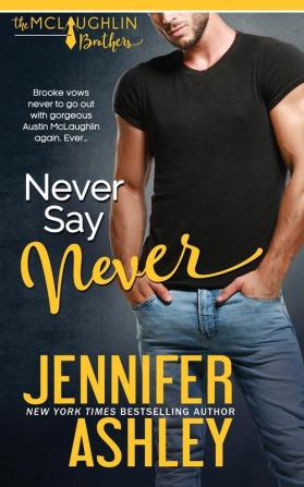 Never Say Never: 3 (McLaughlin Brothers)