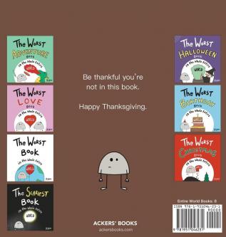 The Worst Thanksgiving Book in the Whole Entire World: 1 (Entire World Books)