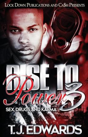 Rise to Power 3: Sex Drugs and Karma