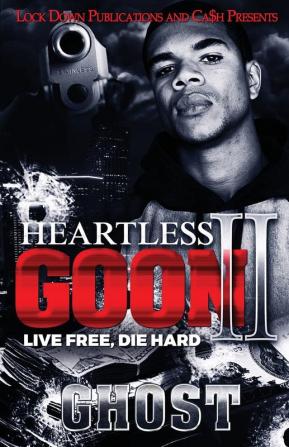 Heartless Goon 2: Live Free Die Hard