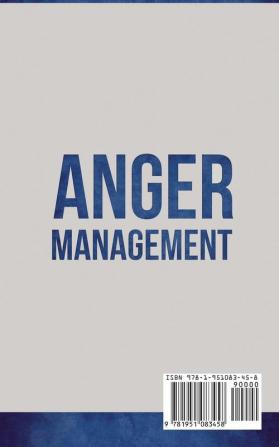 Anger Management: Simple Hacks to Control Your Anger and Manage Your Temper. Improve Your Overall Mood Relationships and Quality of Life!