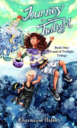 Journey to Twilight: Book One: 1 (Land of Twilight Trilogy)