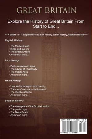 Great Britain: A Concise Overview of The History of Great Britain - Including the English History Irish History Welsh History and Scottish History