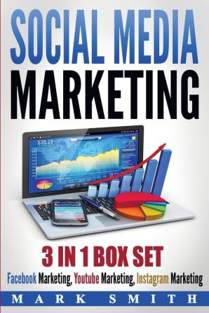 Social Media Marketing: Facebook Marketing Youtube Marketing Instagram Marketing