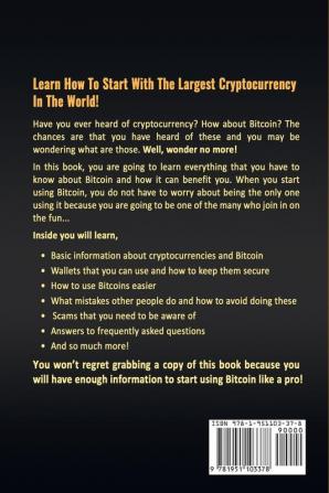 Bitcoin: A Comprehensive Guide To Get Started With the Largest Cryptocurrency in the World: 2