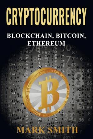 Cryptocurrency: 3 In 1 - Blockchain Bitcoin Ethereum