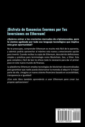 Ethereum: Una Guía Completa para Conocer Ethereum y Cómo Hacer Dinero Con Él (Libro en Español/Ethereum Book Spanish Version): 3 (Criptomonedas)