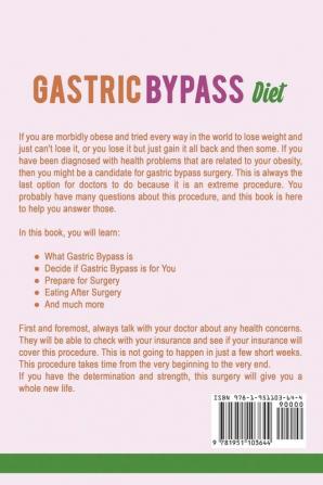 Gastric Bypass Diet: Step By Step Guide to Gastric Bypass Surgery: 2 (Bariatric Cookbook)