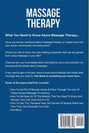 Massage Therapy: A Comprehensive Guide with Secret Tips and Benefits of Massage Therapy: 2 (Relaxation)