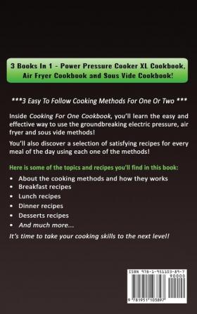 Cooking For One Cookbook: Power Pressure Cooker XL Cookbook Air Fryer Cookbook Sous Vide Cookbook