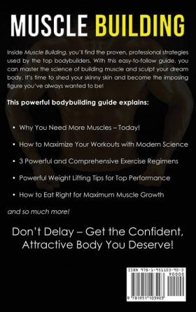 Muscle Building: Proven Step By Step Guide To Get The Body You Always Dreamed About