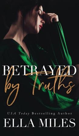 Betrayed by Truths: 2 (Truth or Lies)