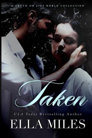 Taken: A Truth or Lies World Collection